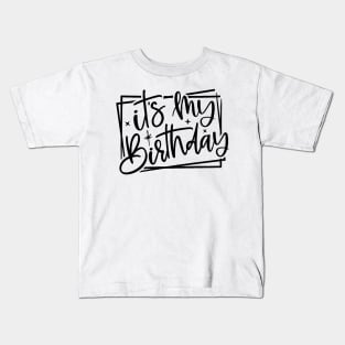 It's My Birthday | Bday Party Celebration | Birthday Queen Kids T-Shirt